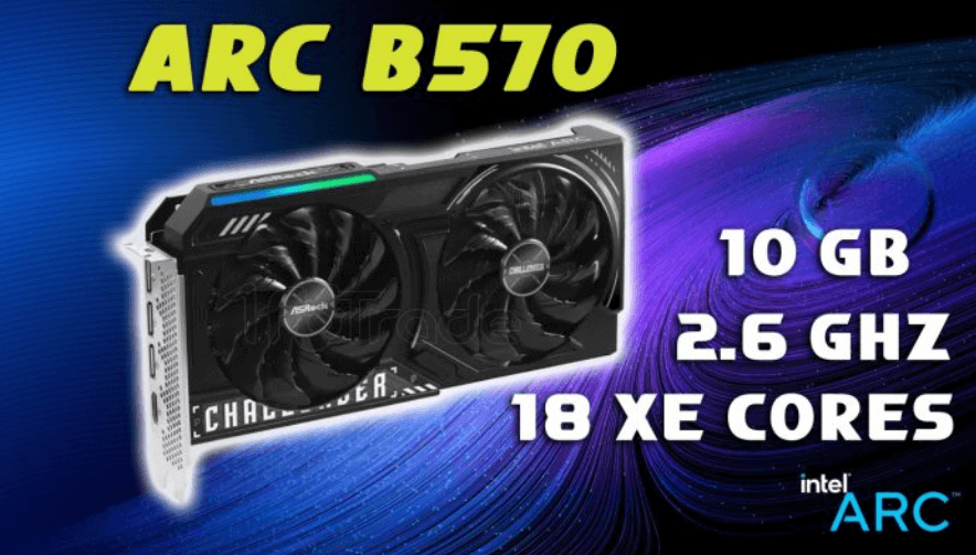 Intel Arc B570 显卡规格曝光，预计 12 月 3 日发布